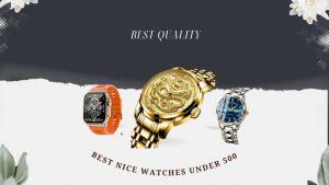 Best Nice watches under 500