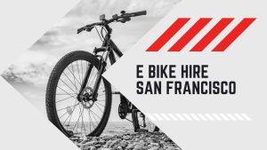 E bike hire san francisco